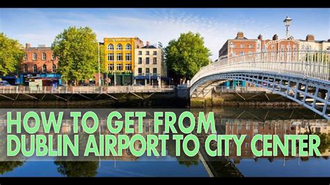 → How to Get From Dublin Airport to the City Centre: .